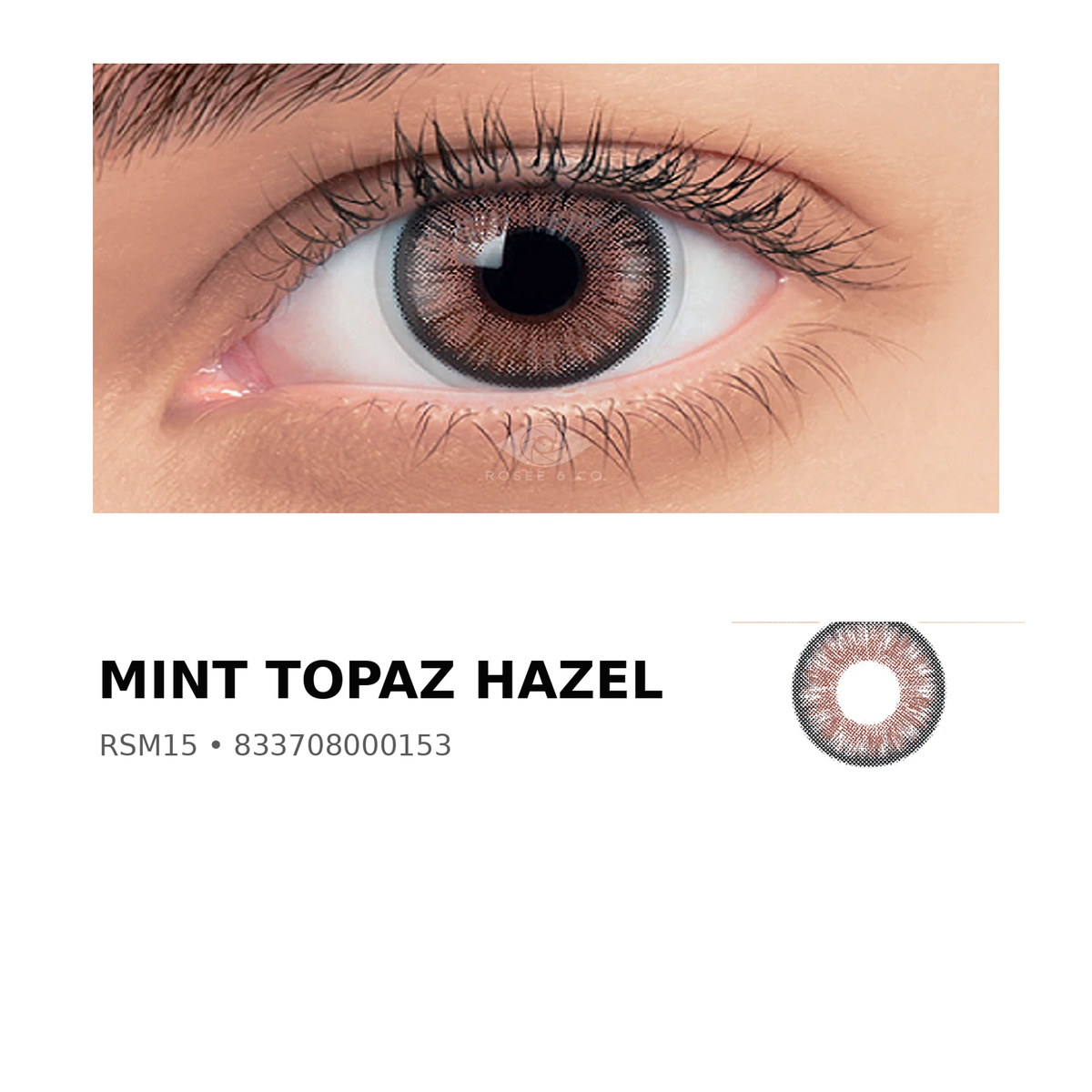 Rosée Mint Topaz Hazel RSM15 colored contact lens shown on eye with exact lens pattern swatch