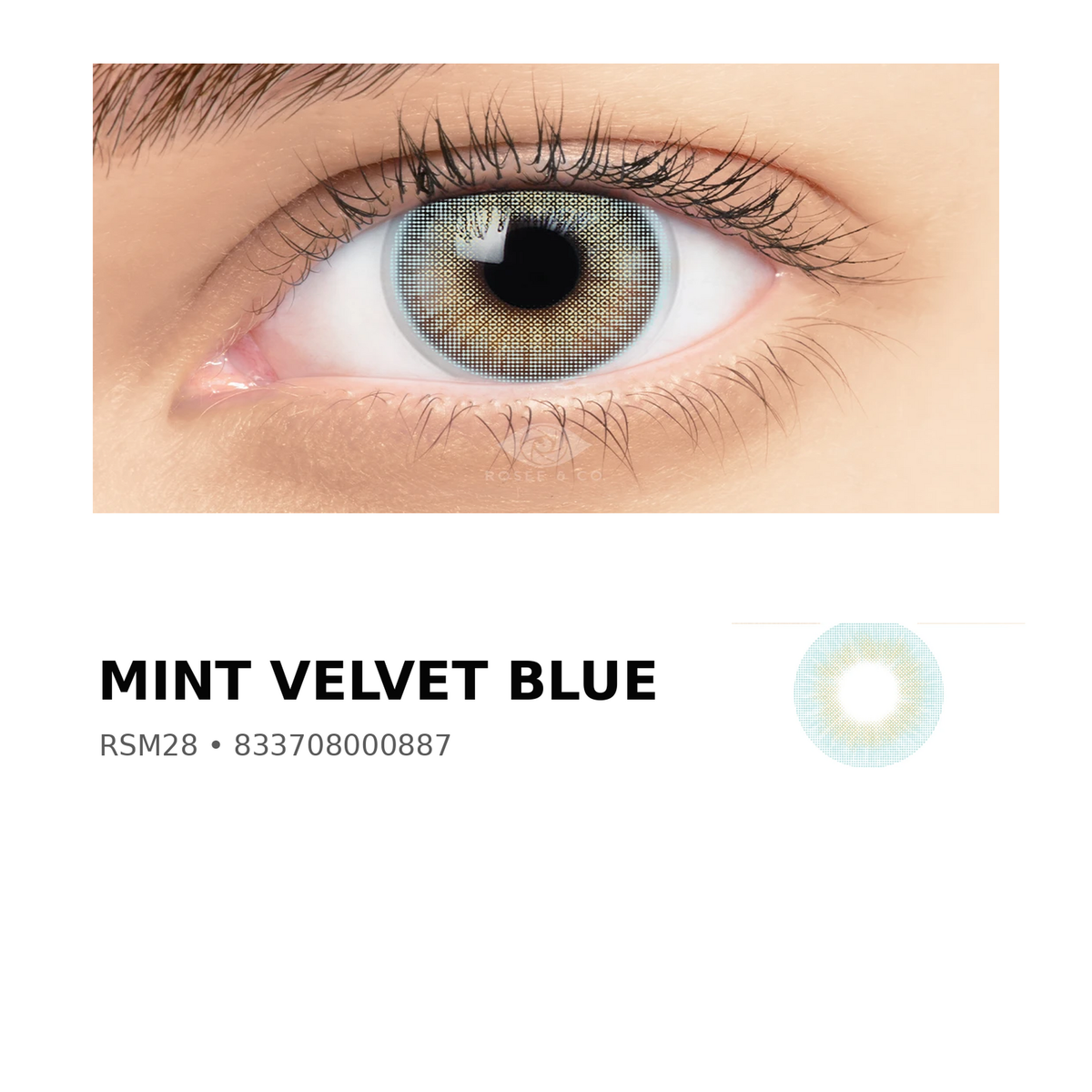 Rosée Mint Velvet Blue RSM28 colored contact lens shown on eye with exact lens pattern swatch