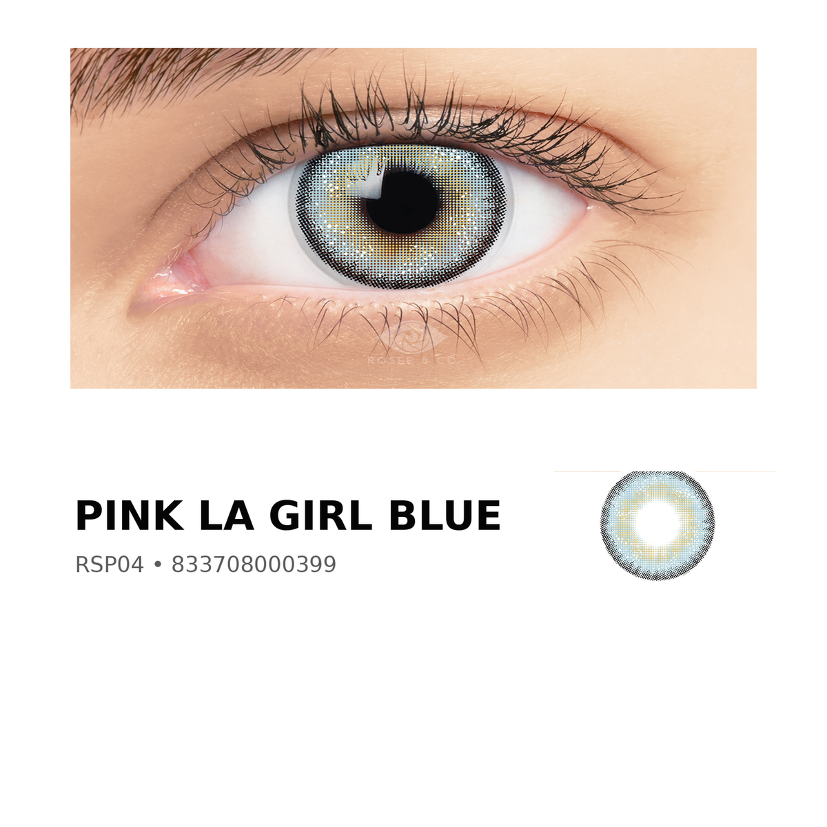 Rosée Pink La Girl Blue RSP04 colored contact lens shown on eye with exact lens pattern swatch