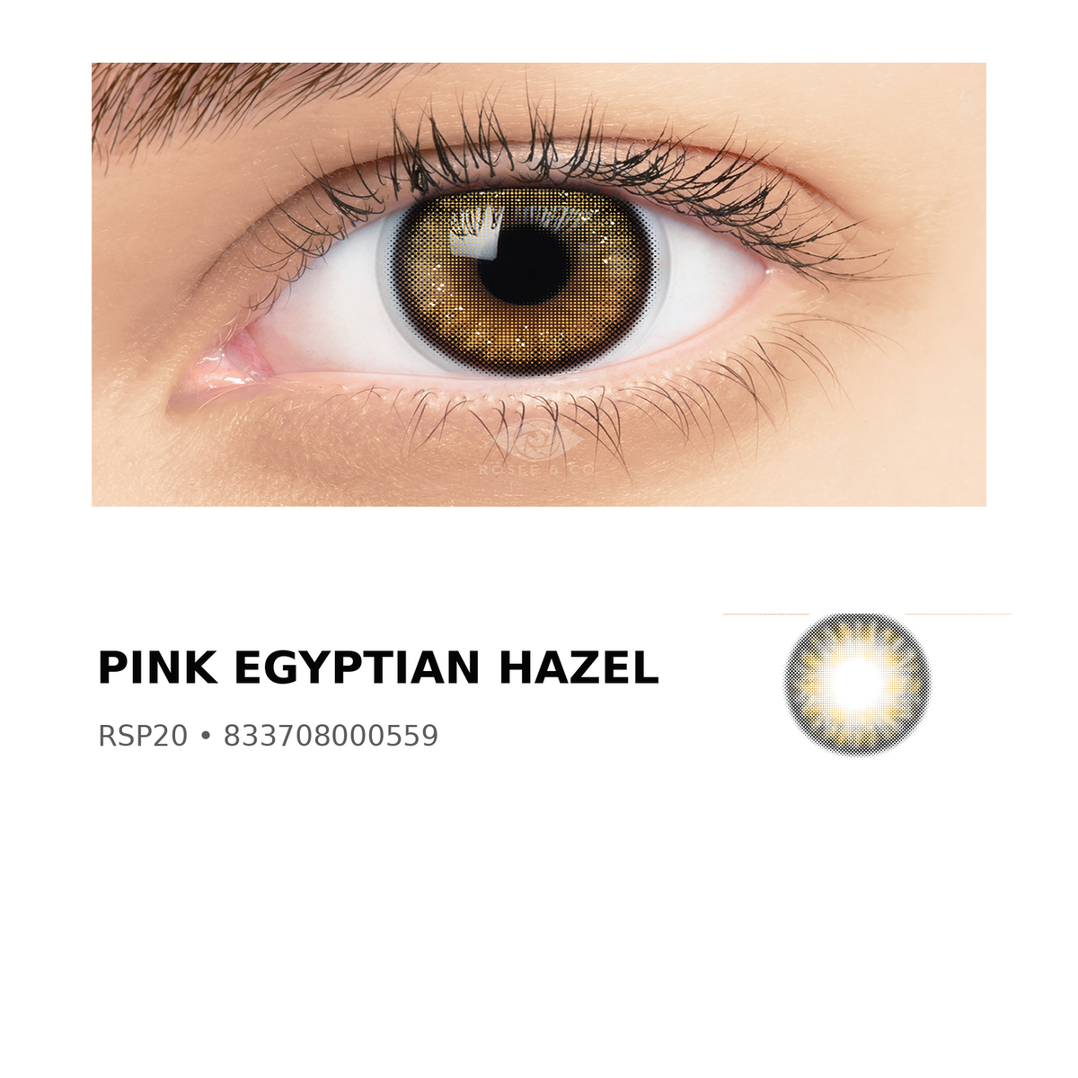 Rosée Pink Egyptian Hazel RSP20 colored contact lens shown on eye with exact lens pattern swatch