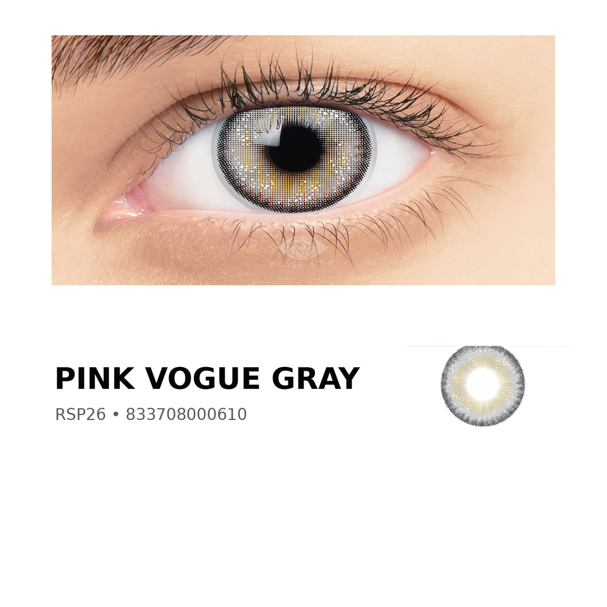 Rosée Pink Vogue Gray RSP26 colored contact lens shown on eye with exact lens pattern swatch
